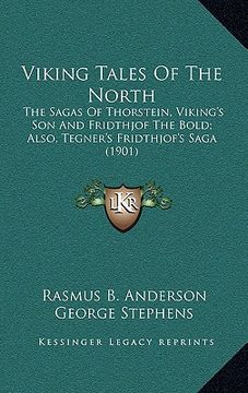 portada viking tales of the north: the sagas of thorstein, viking's son and fridthjof the bold; also, tegner's fridthjof's saga (1901)