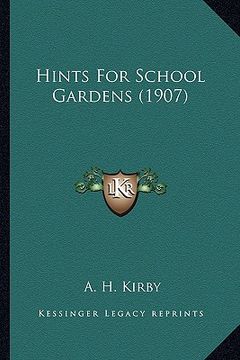 portada hints for school gardens (1907) (en Inglés)