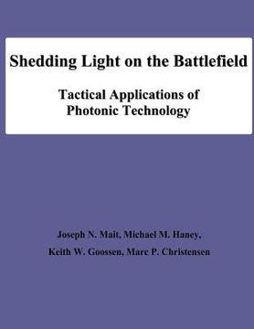 portada Shedding Light on the Battlefield: Tactical Applications of Photonic Technology (en Inglés)