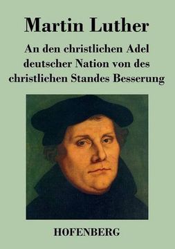 portada An den christlichen Adel deutscher Nation von des christlichen Standes Besserung