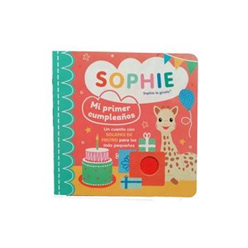 SOPHIE, MI PRIMER CUMPLEAÑOS- CON SOLAPAS DE FIELTRO (in Spanish)