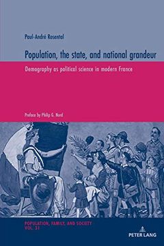 portada Population, the State, and National Grandeur: Demography as Political Science in Modern France (en Inglés)