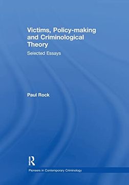portada Victims, Policy-Making and Criminological Theory: Selected Essays (Pioneers in Contemporary Criminology) (en Inglés)