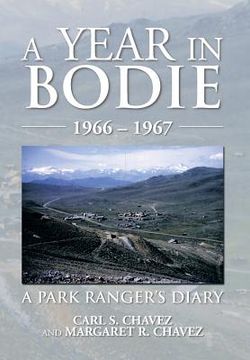 portada A Year in Bodie: A Park Ranger's Diary (en Inglés)