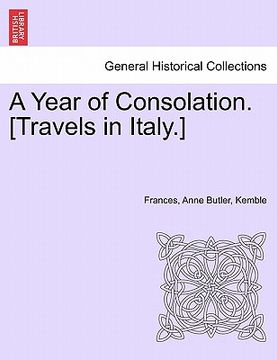 portada a year of consolation. [travels in italy.] (in English)