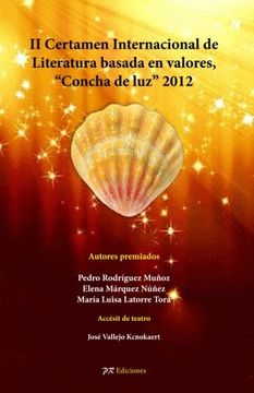 portada Ii Certamen Internacional de Literatura Basada en Valores, "Concha de Luz" 2012