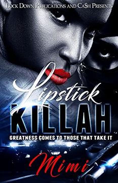 portada Lipstick Killah: Greatness Comes to Those who Take it (en Inglés)