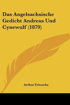 portada Das Angelsachsische Gedicht Andreas Und Cynewulf (1879) (en Alemán)