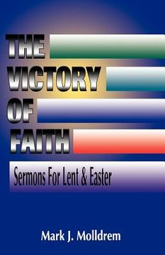 portada the victory of faith: sermons for lent and easter (en Inglés)