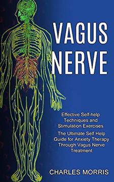 portada Vagus Nerve: The Ultimate Self Help Guide for Anxiety Therapy Through Vagus Nerve Treatment (Effective Self-Help Techniques and Stimulation Exercises) (en Inglés)