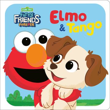 portada Furry Friends Forever: Elmo & Tango (Sesame Street) (Sesame Street Furry Friends Forever) (in English)