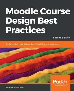 portada Moodle Course Design Best Practices: Design and Develop Outstanding Moodle Learning Experiences, 2nd Edition (en Inglés)