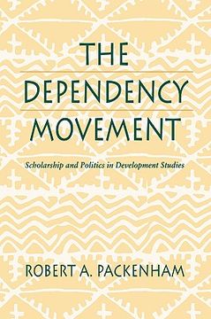 portada dependency movement: scholarship and politics in development studies