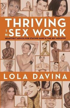 portada Thriving in Sex Work: Heartfelt Advice for Staying Sane in the Sex Industry (en Inglés)