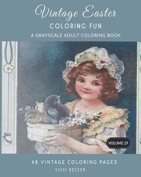 portada Vintage Easter Coloring Fun: A Grayscale Adult Coloring Book (en Inglés)