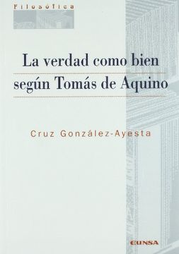 portada La Verdad Como Bien Según Tomás de Aquino (Colección Filosófica) (in Spanish)