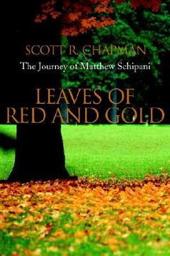 portada leaves of red and gold: the journey of matthew schipani (en Inglés)