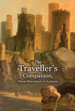 portada The Traveller's Companion, From Holyhead to London (en Inglés)