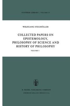 portada Collected Papers on Epistemology, Philosophy of Science and History of Philosophy: Volume I (en Inglés)