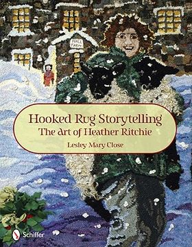 portada Hooked Rug Storytelling: The Art of Heather Ritchie (en Inglés)