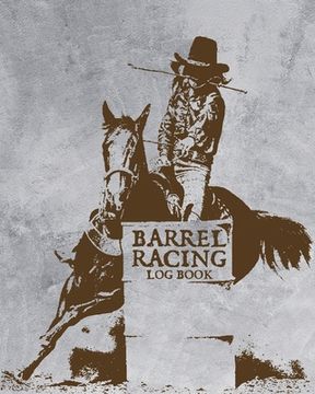portada Barrel Racing Log Book: On Deck Be Thinking In The Hole Rodeo Event Cloverleaf Chasing Cans (in English)