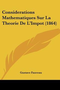 portada Considerations Mathematiques Sur La Theorie De L'Impot (1864) (en Francés)