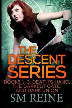 portada The Descent Series, Books 1-3: Death's Hand, The Darkest Gate, and Dark Union: An Urban Fantasy Omnibus (en Inglés)