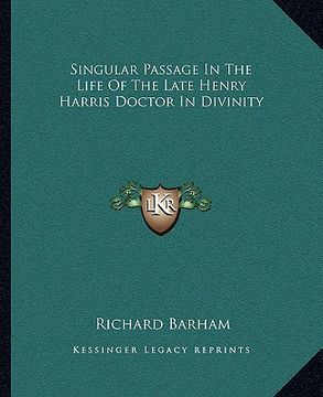portada singular passage in the life of the late henry harris doctor in divinity