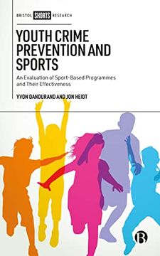 portada Youth Crime Prevention and Sports: An Evaluation of Sport-Based Programmes and Their Effectiveness (in English)