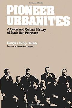 portada Pioneer Urbanites: A Social and Cultural History of Black san Francisco (en Inglés)