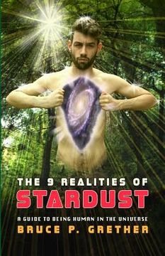 portada The 9 Realities of Stardust: A Guide to Being Human in the Universe (in English)