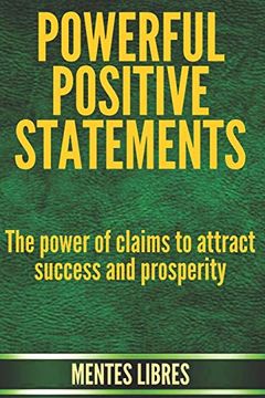 portada Powerful Positive Statements: The Power of Claims to Attract Success and Prosperity (en Inglés)