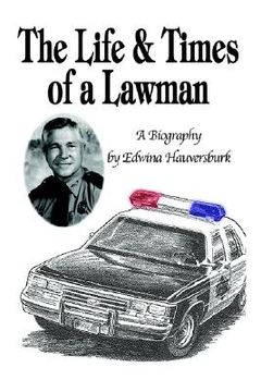portada the life & times of a lawman: a biography (in English)
