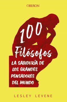 portada 100 Filósofos: La Sabiduría de los Grandes Pensadores del Mundo (Libros Singulares) (in Spanish)