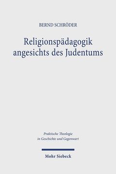 portada Religionspadagogik Angesichts Des Judentums: Grundlegungen - Rekonstruktionen - Impulse (en Alemán)