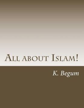 portada All about Islam!: The Basics for new Beginners (en Inglés)