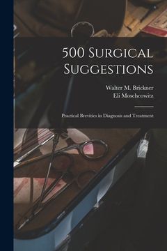 portada 500 Surgical Suggestions: Practical Brevities in Diagnosis and Treatment