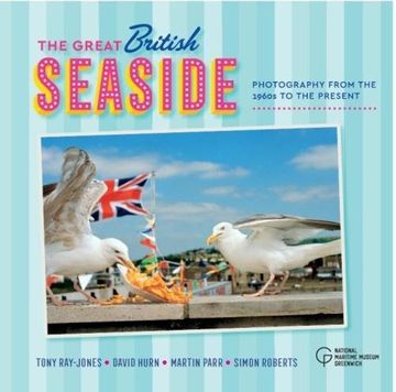 portada The Great British Seaside: Photography From the 1960S to the Present (in English)