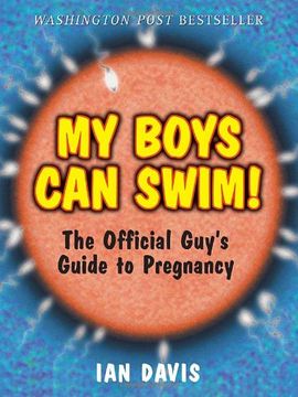 portada My Boys can Swim! The Official Guy's Guide to Pregnancy (en Inglés)