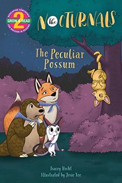 portada The Peculiar Possum: The Nocturnals (Grow & Read Early Reader, Level 2) (in English)