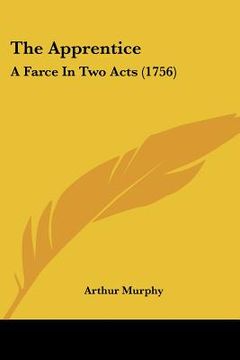 portada the apprentice: a farce in two acts (175