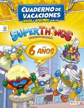 portada Cuaderno de Vacaciones Juega y Aprende con los Superzings 6 Años + 3 Superzings one Pack