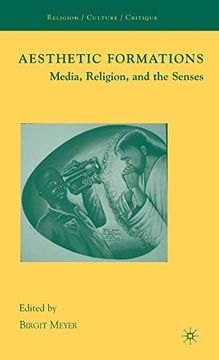 portada Aesthetic Formations: Media, Religion, and the Senses (Religion (en Inglés)