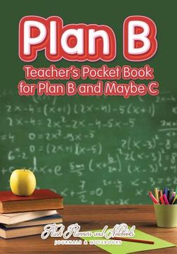 portada Plan B: Teacher's Pocket Book for Plan B and Maybe C (en Inglés)