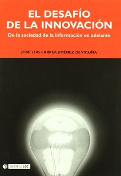 portada El Desafio de la Innovacion/ the Challenge of Innovation,De la Sociedad de la Informacion en Adelante (in Spanish)