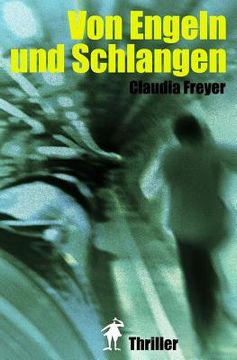 portada Von Engeln und Schlangen: Thriller (in German)