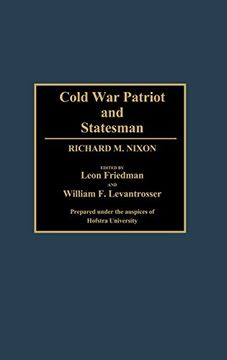 portada Cold war Patriot and Statesman: Richard m. Nixon (en Inglés)