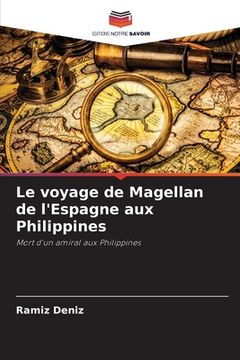 portada Le voyage de Magellan de l'Espagne aux Philippines (en Francés)