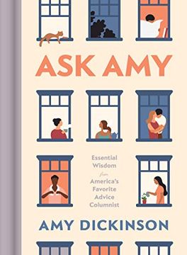 portada Ask Amy: Essential Wisdom From America's Favorite Advice Columnist 