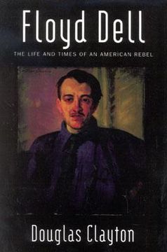 portada floyd dell: the life and times of an american rebel (in English)